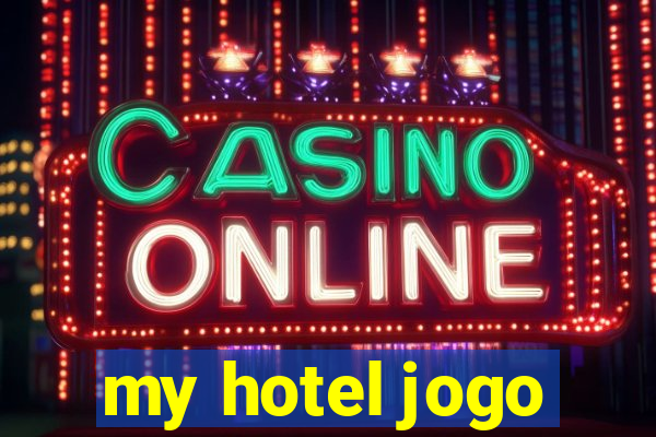 my hotel jogo